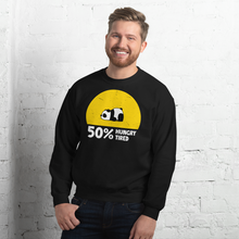 Load image into Gallery viewer, Hungry, Tired  Sweatshirt