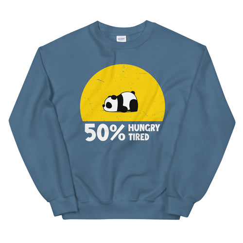 Hungry, tired Sweatshirt