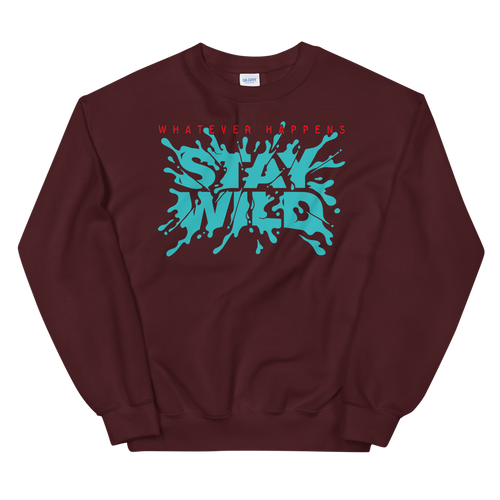 Stay Wild  Sweatshirt