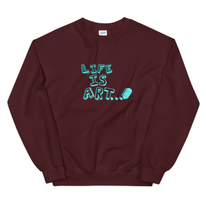 Life is Art Sweatshirt
