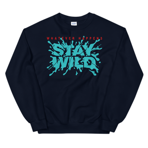 Stay Wild  Sweatshirt