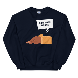 Think inside the box Sweatshirt