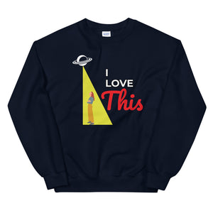 I Love This Unisex Sweatshirt