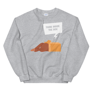 Think inside the box Sweatshirt