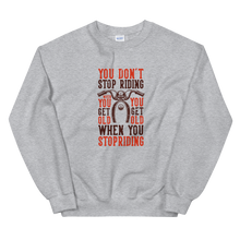 Load image into Gallery viewer, Don&#39;t  Stop Riding Unisex Sweatshirt