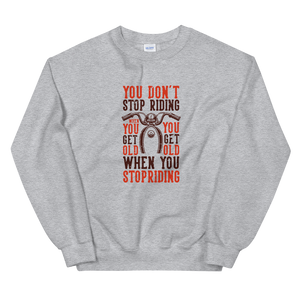 Don't  Stop Riding Unisex Sweatshirt