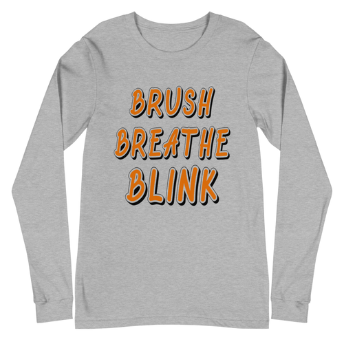 Brush Breathe Blink Long Sleeve Tee