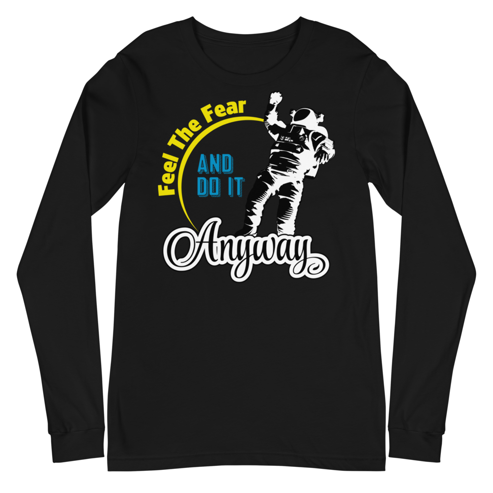 Feel the Fear Long Sleeve Tee