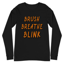 Load image into Gallery viewer, Brush Breathe Blink Long Sleeve Tee