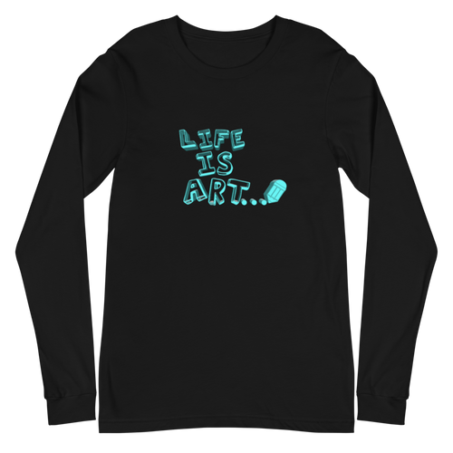 Life is Art Long Sleeve Tee