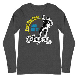 Feel the Fear Long Sleeve Tee
