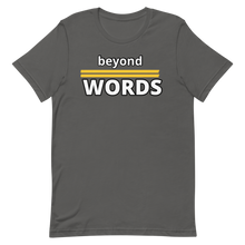 Load image into Gallery viewer, Beyond Words T-Shirt