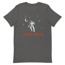 Load image into Gallery viewer, I love space  T-Shirt