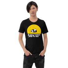 Load image into Gallery viewer, Hungry, Tired  T-Shirt