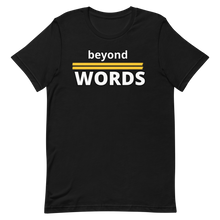 Load image into Gallery viewer, Beyond Words T-Shirt