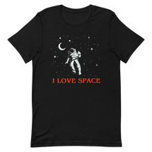 Load image into Gallery viewer, I love space  T-Shirt