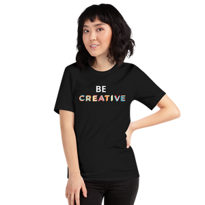 Be Creative T-Shirt