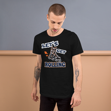 Load image into Gallery viewer, Lets get Rolling T-Shirt