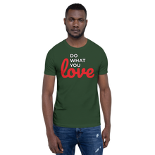 Load image into Gallery viewer, Do What you Love T-Shirt