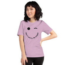 Load image into Gallery viewer, Don&#39;t worry. Be Happy T-Shirt
