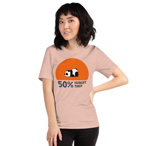 Hungry, Tired Unisex T-Shirt
