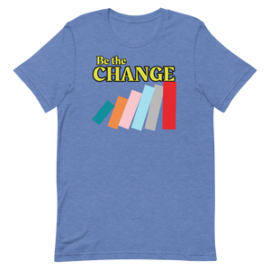 Be the Change T-Shirt