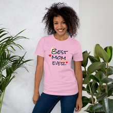 Load image into Gallery viewer, Best Mom Ever T-Shirt