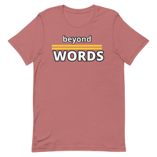 Load image into Gallery viewer, Beyond Words T-Shirt