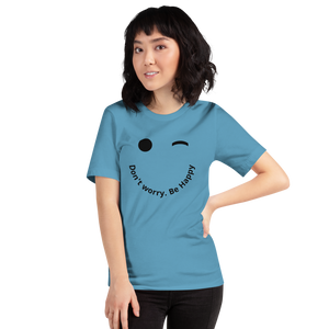 Don't worry. Be Happy T-Shirt