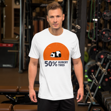 Load image into Gallery viewer, Hungry, Tired T-Shirt