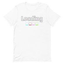 Load image into Gallery viewer, Loading T-Shirt