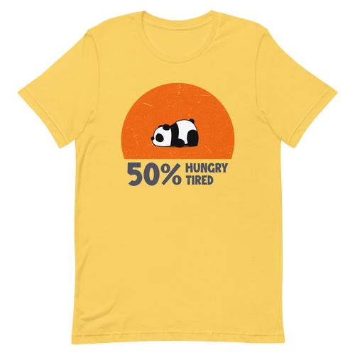 Hungry, Tired T-Shirt