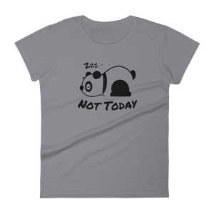 Not Today short sleeve t-shirt