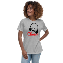 Load image into Gallery viewer, It&#39;s My Choice Relaxed T-Shirt