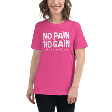 Load image into Gallery viewer, No Pain No Gain Women&#39;s Relaxed T-Shirt