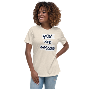 You Are Amazing Women's Relaxed T-Shirt