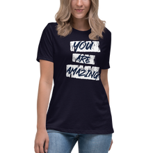 Load image into Gallery viewer, You Are Amazing Women&#39;s Relaxed T-Shirt