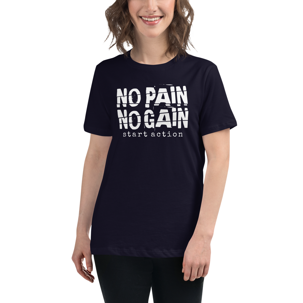 No Pain No Gain Women's Relaxed T-Shirt