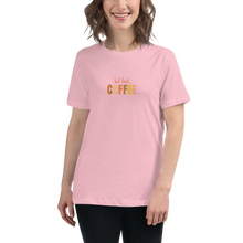 Load image into Gallery viewer, but first Coffee Women&#39;s Relaxed T-Shirt