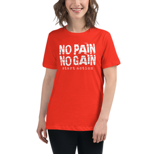 No Pain No Gain Women's Relaxed T-Shirt