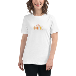 but first Coffee Women's Relaxed T-Shirt