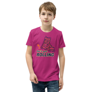 Lets get Rolling Youth T-Shirt