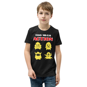 Too much Action Short Sleeve T-Shirt